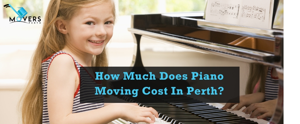 How Much Does Piano Moving Cost In Perth?